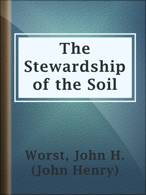 Title details for The Stewardship of the Soil by John H. (John Henry) Worst - Wait list